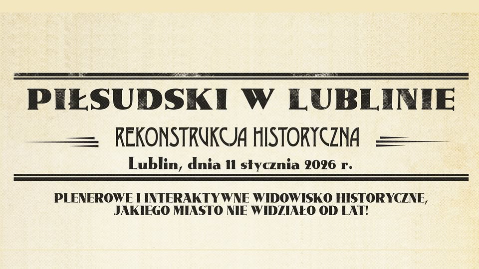 Piłsudski w Lublinie. Wyjątkowa rekonstrukcja historyczna